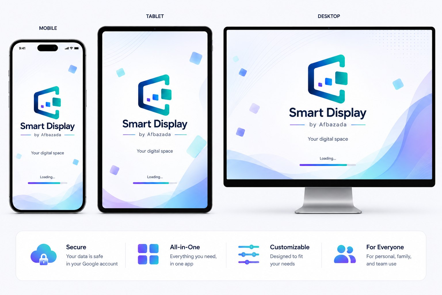 Smart Display on phone, tablet, and desktop